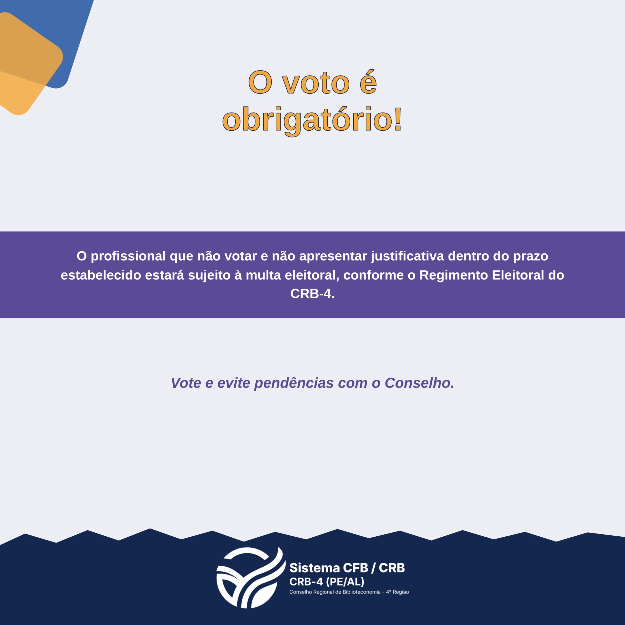 Card: o voto é obrigatório. O profissional que não votar e não apresentar justificativa no prazo estará sujeito à multa eleitoral, conforme o Regimento Eleitoral do CRB-4.