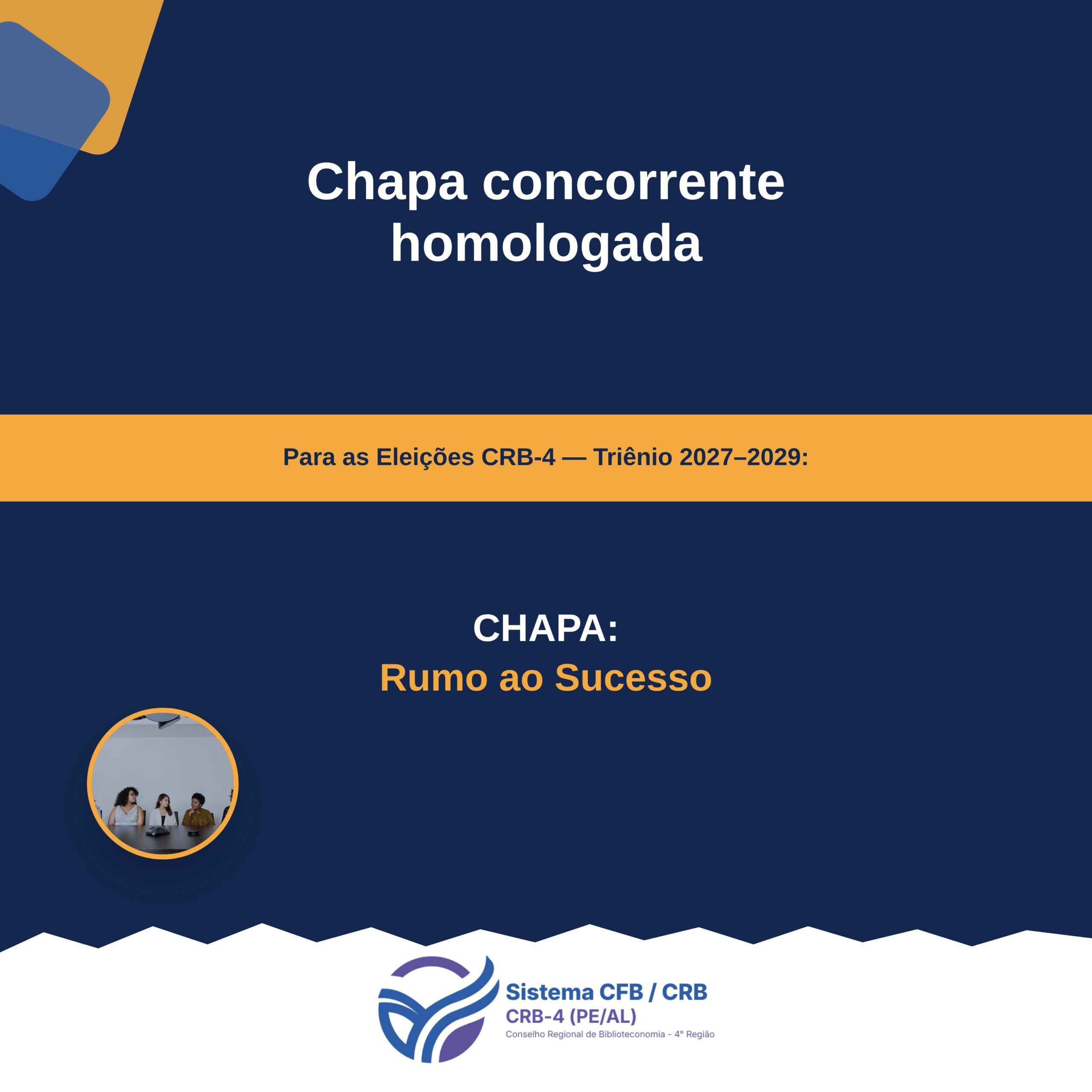 Card: chapa concorrente homologada para as Eleições CRB-4, triênio 2027 a 2029: Chapa Rumo ao Sucesso.